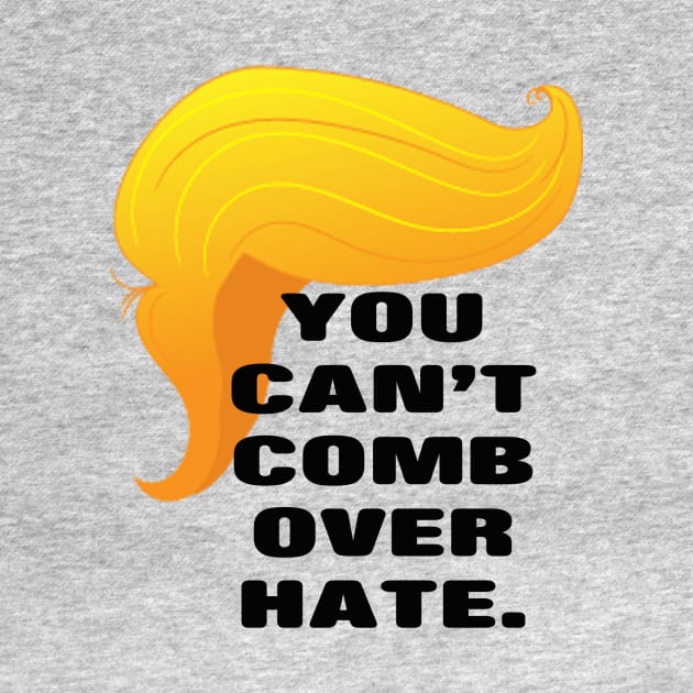 Trump Comb Over Hate by mynaito